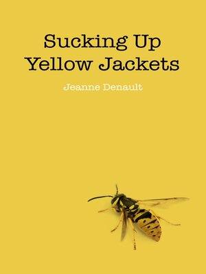 cover image of Sucking Up Yellow Jackets